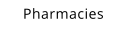 Pharmacies
