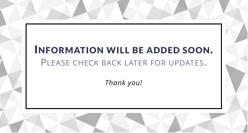 Information will be added soon. Please check back later for updates.  Thank you!