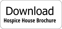 Download Hospice House Brochure