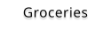 Groceries