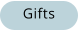 Gifts