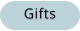 Gifts